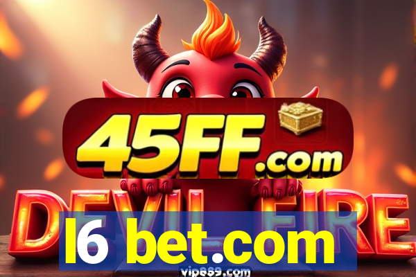 l6 bet.com